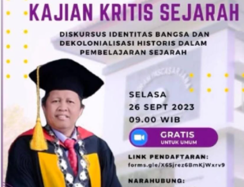 KULIAH TAMU, UPAYA PROGRAM STUDI S-2 PENDIDIKAN SEJARAH UNTUK MENINGKATKAN PEMBELAJARAN SEJARAH  MENJADI LEBIH BAIK