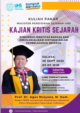 KULIAH TAMU, UPAYA PROGRAM STUDI S-2 PENDIDIKAN SEJARAH UNTUK MENINGKATKAN PEMBELAJARAN SEJARAH  MENJADI LEBIH BAIK